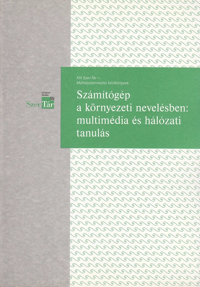Számítógép a környezeti nevelésben: multimédia és hálózati tanulás